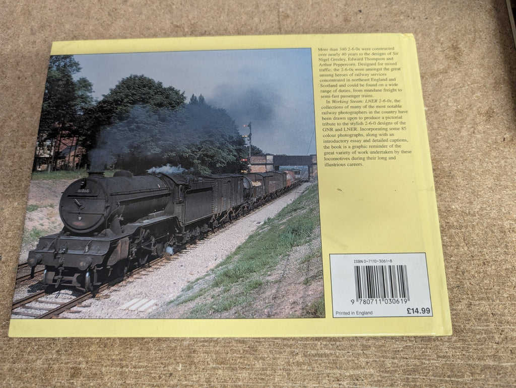 Working Steam Lner 2-6-0s Peter Waller Hardback 2004 Ian Allan