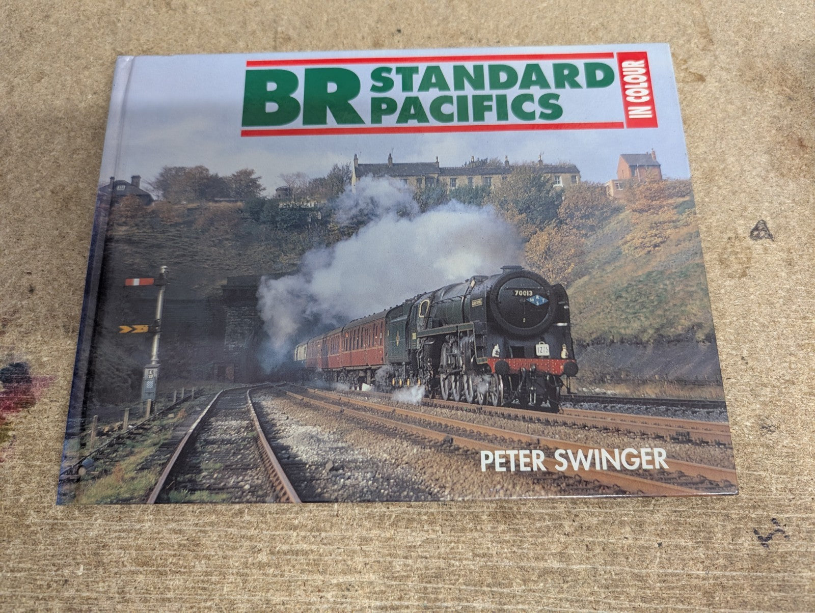 BR Standard Pacifics In Colour Peter Swinger Railway Hardback Book