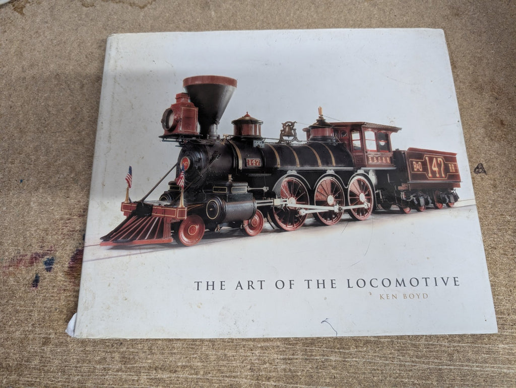 The Art of the Locomotive by Boyd, Ken Book