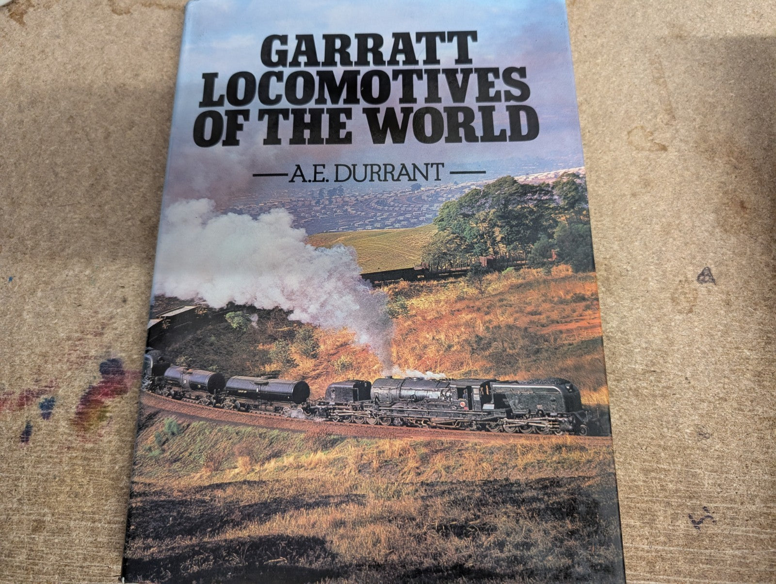 Garratt Locomotives of the World by A. E. Durrant