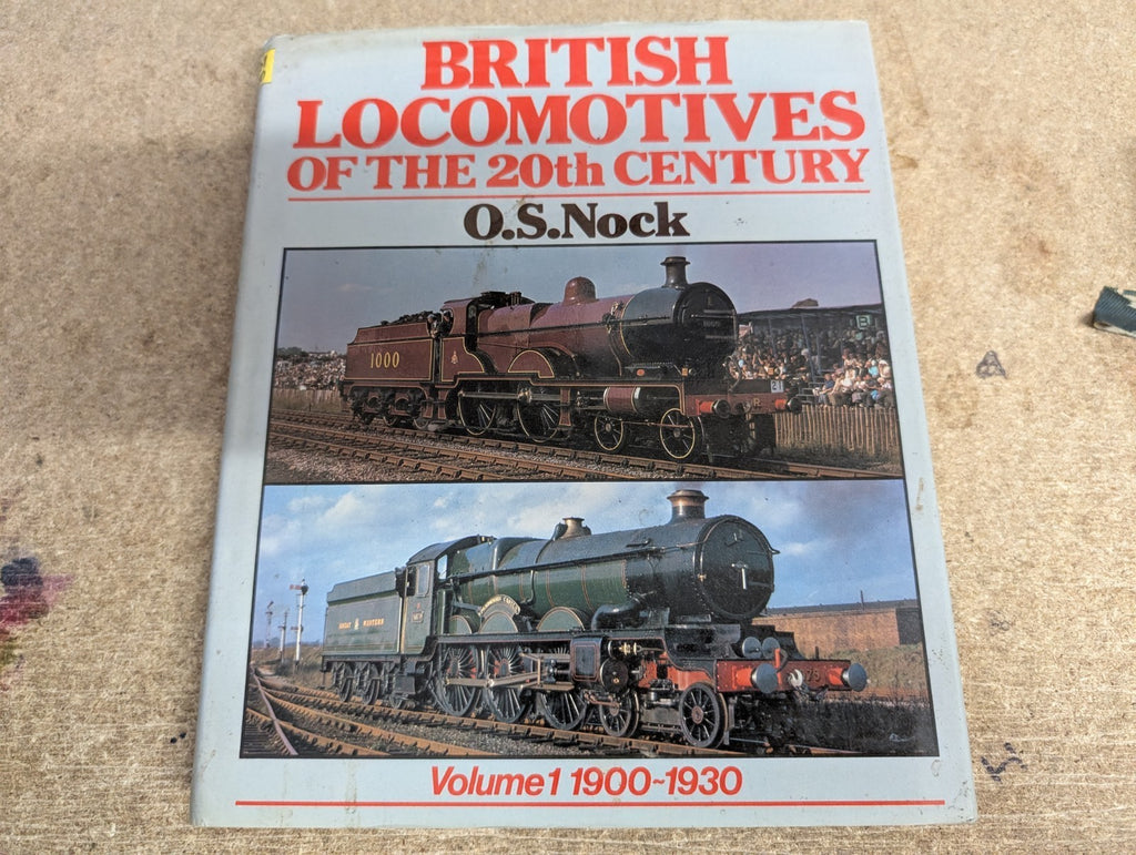 O. S. Nock - British Locomotives of the 20th Century, Volume 1
